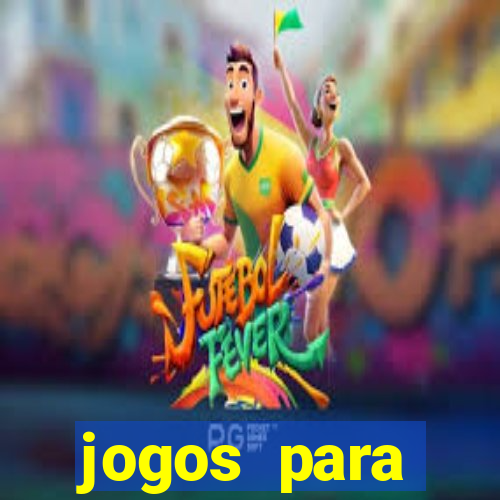 jogos para trabalhar regras e limites